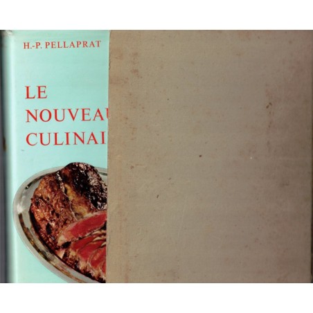 Le nouveau guide culinaire, Henri-Paul Pellaprat, 1960 - recettes, cuisine traditionnelle, pâtisseries, desserts,