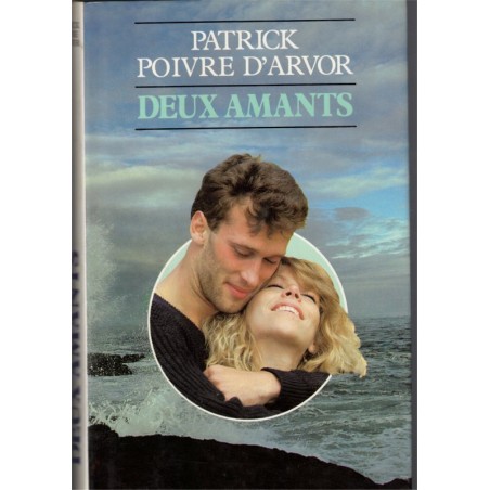 Deux amants, Patrick Poivre d'Arvor, 1985 - mystère, roman d'amour, télévision,