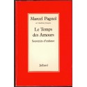 Le temps des amours, Souvenirs d'enfance, Marcel Pagnol, 1977 - autobiographie, collégiens,