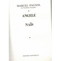 Angèle, Naïs, T1, Marcel Pagnol, 1974 - roman d'amour, théâtre XXe s., cinéma, Fernandel, collection Pastorelly,