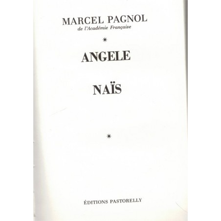 Angèle, Naïs, T1, Marcel Pagnol, 1974 - roman d'amour, théâtre XXe s., cinéma, Fernandel, collection Pastorelly,
