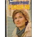L'amour nu, Françoise Prévost, 1982 - cancer, roman d'amour,