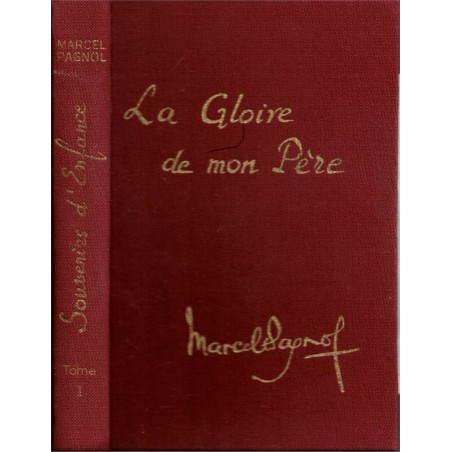 La gloire de mon Père, Souvenirs d'enfance, T1, Marcel Pagnol, 1973 - roman biographique, collection Pastorelly,