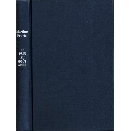 Le pain au goût amer, Martine Provis, 1990 - roman,