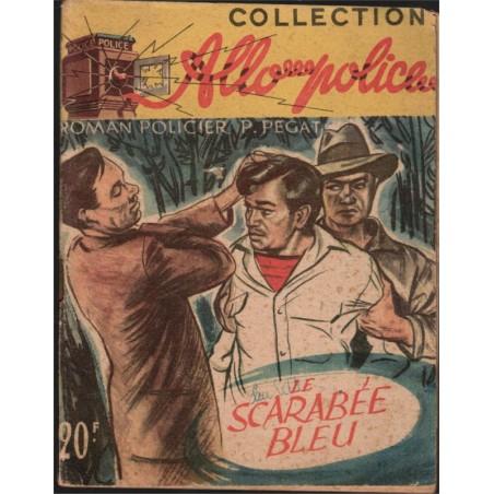 Le scarabée bleu, Pierre Pegat, 1948 - roman policier, Allo police, roman de gare,