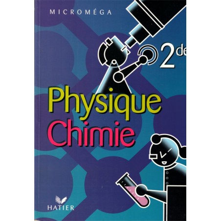 Physique Chimie 2de, Microméga, Le Maréchal, 2001 - manuels de physique, manuels de chimie, classe de 2e,