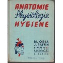 Anatomie et physiologie microbiologie et secourisme hygiène, classe 3e, Oria et Raffin, 1957 - manuels sciences naturelles,  -