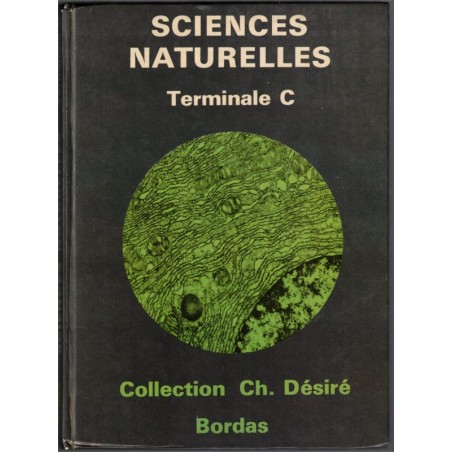 Sciences naturelles Terminale C, Charles Désiré, 1972 - manuels sciences naturelles, biologie,