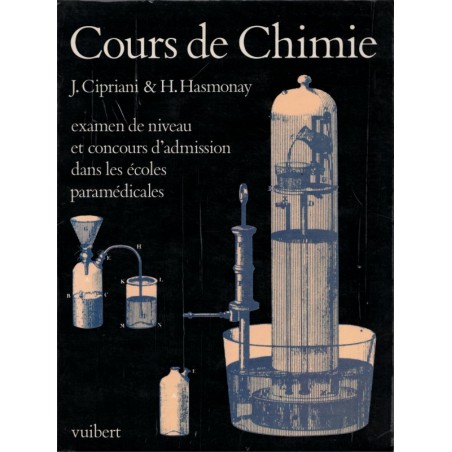 Cours de chimie, concours d'admission dans les écoles paramédicales, Cipriani et Hasmonay, 1986 - , manuels de chimie,