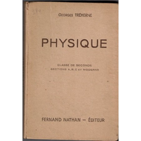 Physique, classes de 2e, Georges Tréherne, 1946 - manuels de physique,