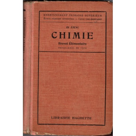Chimie, brevet élémentaire, Escal, 1929 - manuels de chimie,