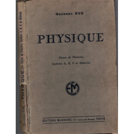 Physique, classe de Première, Georges Eve, 1943 - manuels de physique,