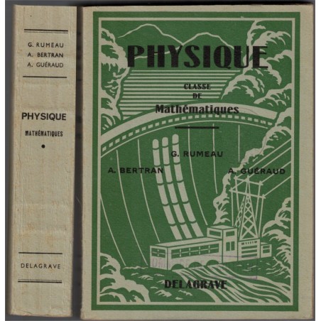 Cours de Physique, classes de mathématiques, Rumeau Guéraud, 1950 - manuels de physique,