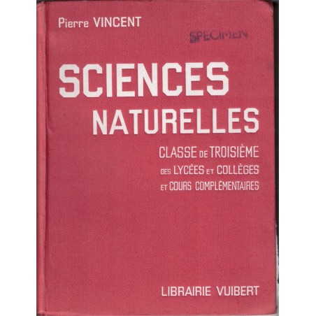 Sciences Naturelles, classe de 3e, Pierre Vincent, 1953 - manuels sciences naturelles, physiologie humaine, hygiène,