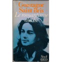 Le romantisme absolu, Gonzague Saint Bris, 1978 - mouvement littéraire,