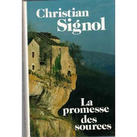 La promesse des sources, Christian Signol, 1999 - Aubrac, Lot, Quercy,