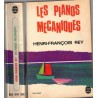 Les pianos mécaniques, Henri-François Rey, 1966 - Costa Brava,