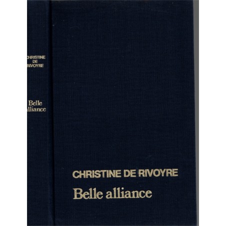 Belle alliance, Christine de Rivoyre, 1982 -