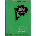 Le dernier train du Katanga, Wilbur Smith, 1965 - roman d'aventures, Congo,
