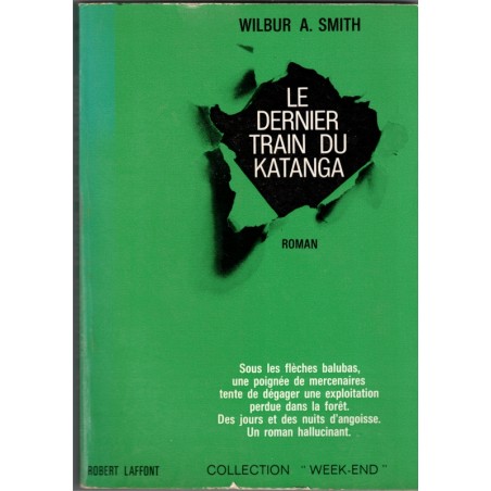 Le dernier train du Katanga, Wilbur Smith, 1965 - roman d'aventures, Congo,