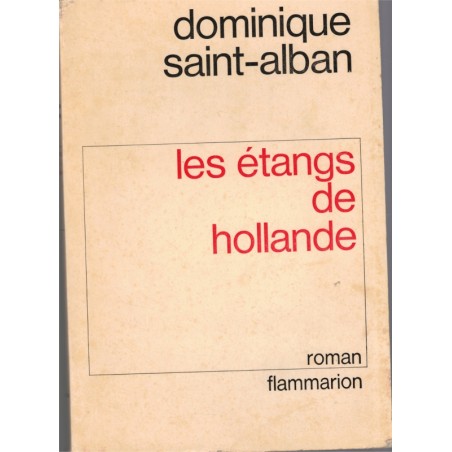 Les étangs de Hollande, Dominique Saint-Alban, 1976 -, amnésie, roman d'amour,