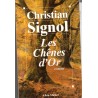 Les Chênes d'Or, Christian Signol, 1999 - Dordogne,