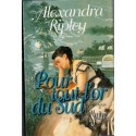 Pour tout l'or du monde, Alexandra Ripley, 1996 - Vieux Sud, Etats-Unis, roman d'amour