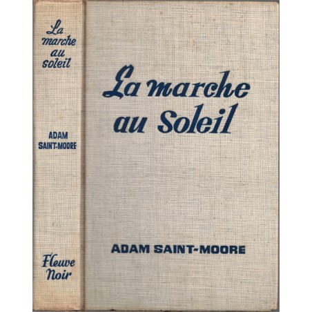 La marche au soleil, Adam Saint-Moore, 1965 -,  préhistoire, fantastique,