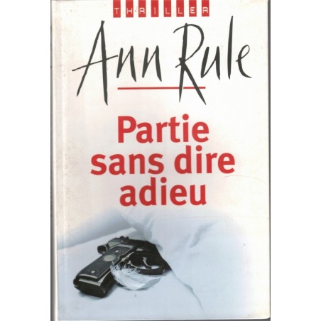 Partie sans dire adieu, Ann Rule, 2008 - thriller, roman policier,