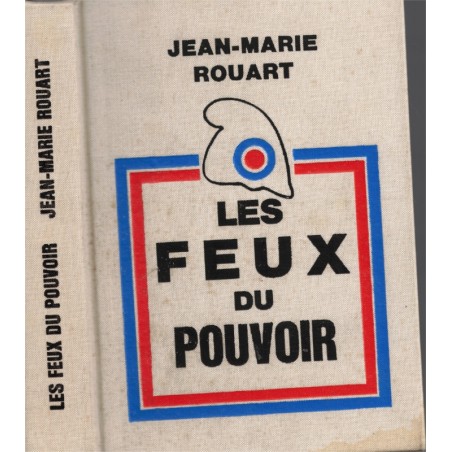 Les feux du pouvoir, Jean-Marie Rouart, 1977 - politique,