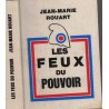 Les feux du pouvoir, Jean-Marie Rouart, 1977 - politique,