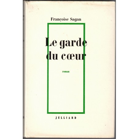 Le garde du coeur, Françoise Sagan, 1968 - marivaudage, roman d'amour,