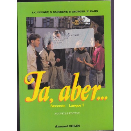 Ja, aber..., manuel d'allemand classe de 2e, Duport, Gaussent, 1989