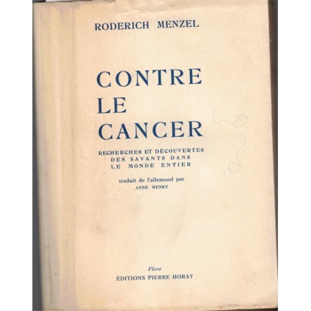 Contre le cancer, Roderich Menzel, 1954 - cancer en 1950, recherches anticancéreuses,