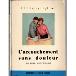 L'accouchement sans douleur, Elle encyclopédie, 1957 - maternité, obstétrique, médecine, condition de la femme 1950