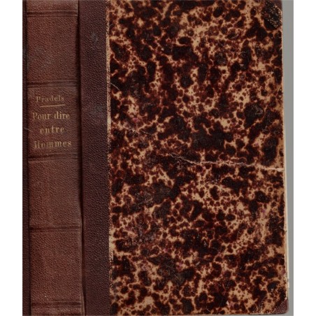 Pour dire entre hommes, Octave Pradels, 1889 -, poésie, érotisme, libertinage, roman gai,