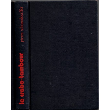 Le crabe-tambour, Pierre Schoendoerffer, 1978 - roman d'aventures,