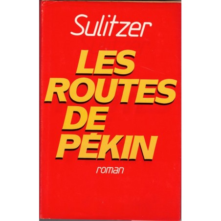 Les routes de Pékin, Paul-Loup Sulitzer, 1989 -