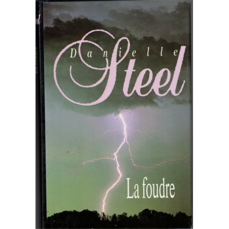 La foudre, Danielle Steel, 1997 - roman d'amour,
