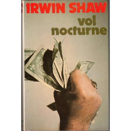 Vol nocturne, Irwin Shaw, 1976 - argent tombé du ciel,