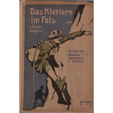 L'escalade sur roches - Das Klettern im Fels, Franz Nieberl, 1909 -, escalade, alpinisme, sport,