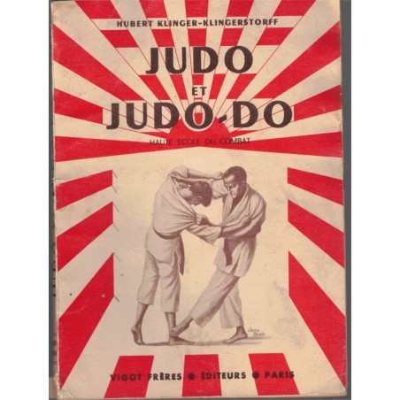Judo et judo-do, haute école de combat, Hubert Klinger-Klingerstorff, 1952-, arts martiaux,