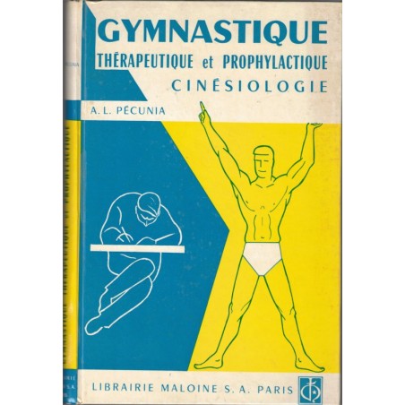 Gymnastique thérapeutique et prophylactique cinésiologie, Pécunia, 1962. culture physique, kinésithérapie, sports,