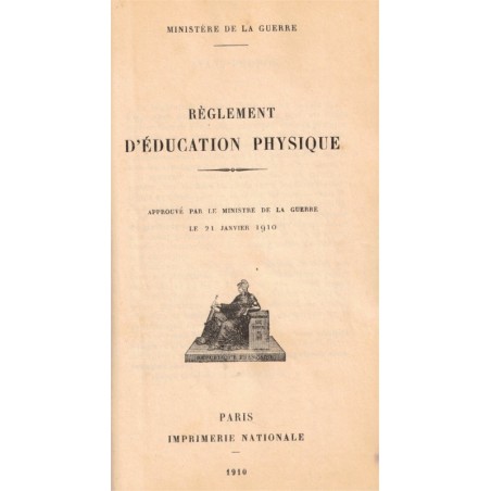 Règlement d'éducation physique, Ministère de la Guerre 1910 - gymnastique, culture physique, instruction militaire, sports,
