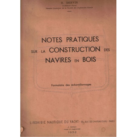 Notes pratiques sur la construction des navires en bois, Dervin, 1952 -, dessin industriel, bateau à voiles, nautisme,