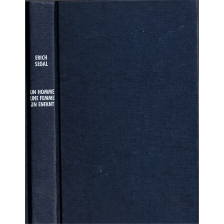 Un homme une femme un enfant, Erich Segal, 1983 - famille recomposée,