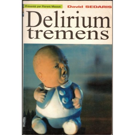 Delirium tremens, David Sedaris, 2001 -