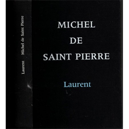 Laurent, Michel de Saint Pierre, 1980 - jeune homme, mal de vivre,