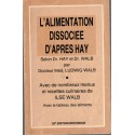 L'alimentation dissociée d'après Hay, Hay et Walb, 1981  - diététique, régimes,