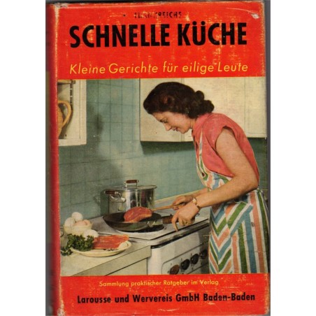 Frankreichs Schnelle Küche, Madame Sémarque, 1952 - cuisine française, cuisine traditionnelle, recettes, deutsch,